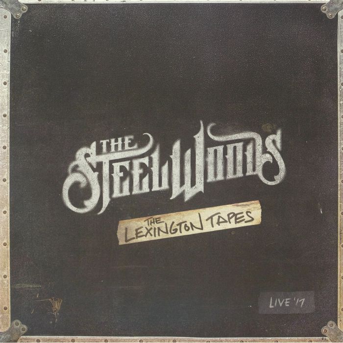 The Steel Woods – The Lexington Tapes Live vinyl cover