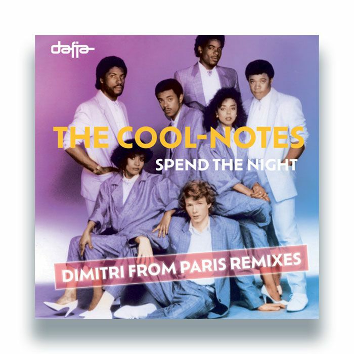 The COOL NOTES - Spend The Night (Dimitri From Paris remixes