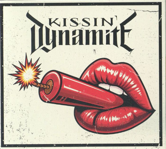 KISSIN' DYNAMITE - Kissin' Dynamite CD at Juno Records.