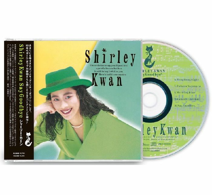 Shirley KWAN - Say Goodbye (reissue) CD at Juno Records.