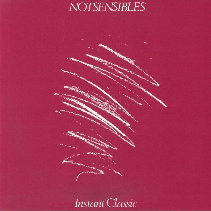 Notsensibles – Instant Classic vinyl cover