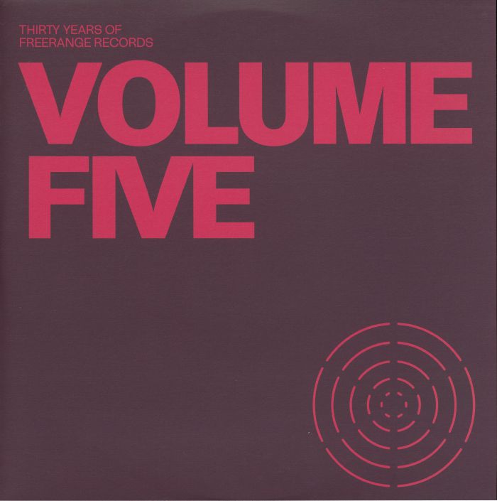 JIMPSTER / LAST NUBIAN / TOMMY RAWSON / CRACKAZAT / REAGAN GREY / SIMBAD / TORONTO HUSTLE / SEAN ROMAN – 30 Years Of Freerange Records Volume Five vinyl cover