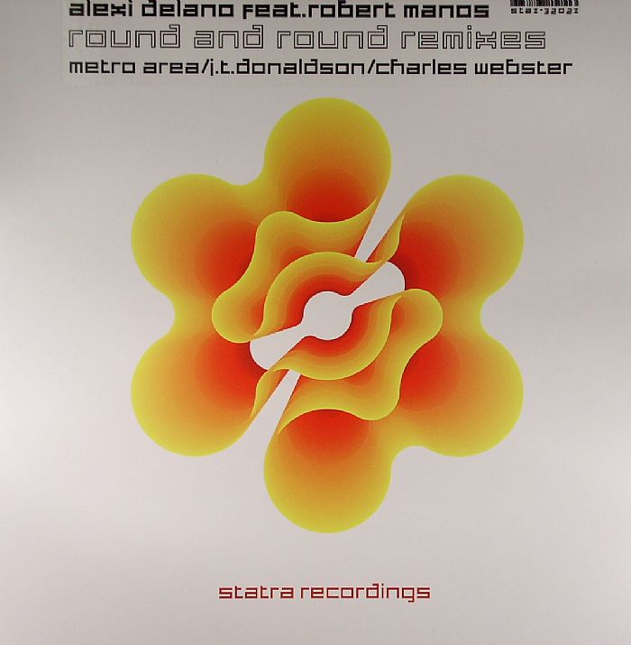 DELANO, Alexi feat ROBERT MANOS - Round & Round (remixes)