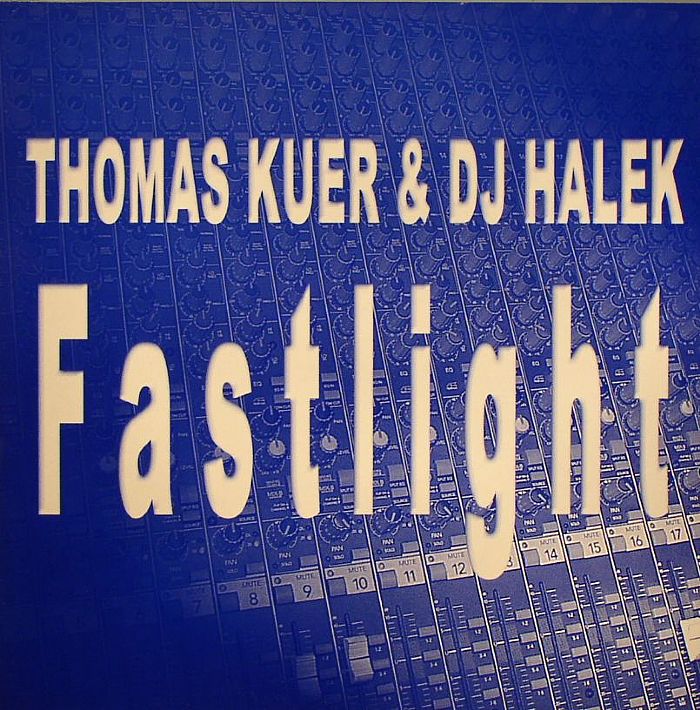 KUER, Thomas & DJ HALEK - Fastlight