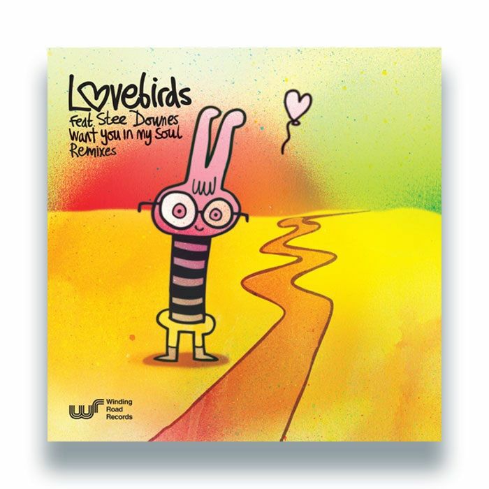 LOVEBIRDS feat STEE DOWNES - I Want You In My Soul remixes Vinyl