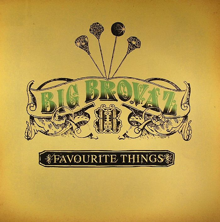 BIG BROVAZ - Favourite Things