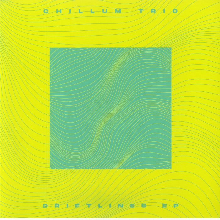 CHILLUM TRIO – Driftlines EP vinyl cover