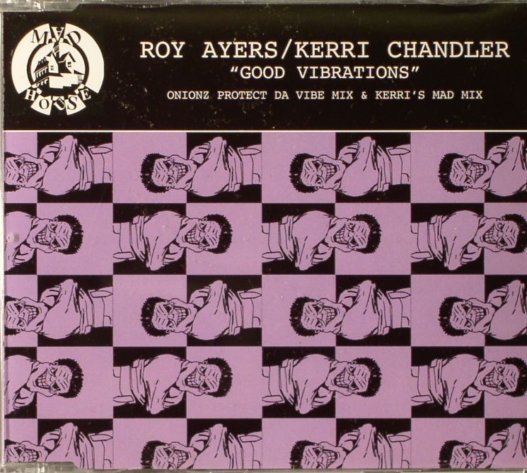 AYERS, Roy/KERRI CHANDLER - Good Vibrations