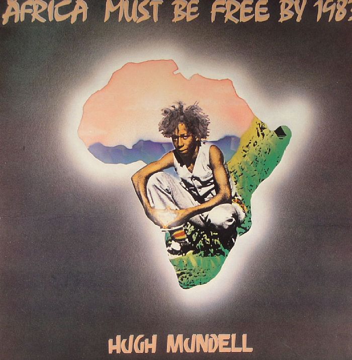 MUNDELL, Hugh - Africa Must Be Free By 1983