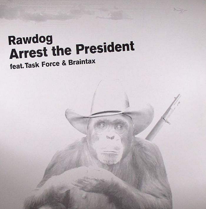 RAWDOG feat TASK FORCE/BRAINTAX - Arrest The President