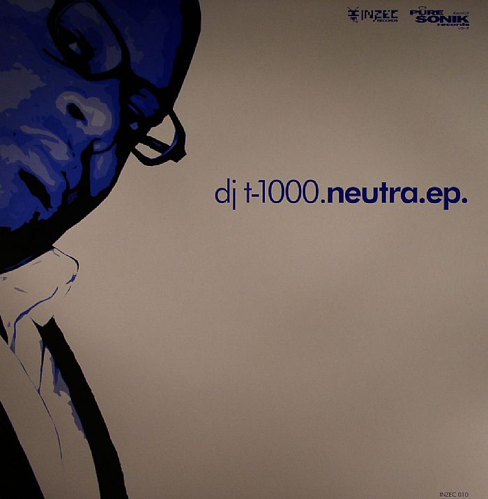DJ T 1000 - Neutra EP
