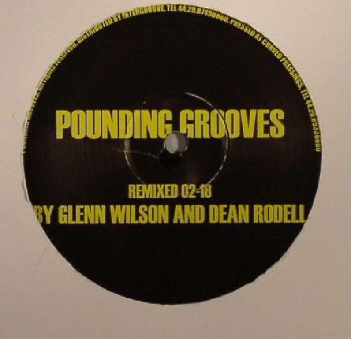 WILSON, Glenn/DEAN RODELL - Pounding Grooves Remixed 02-18
