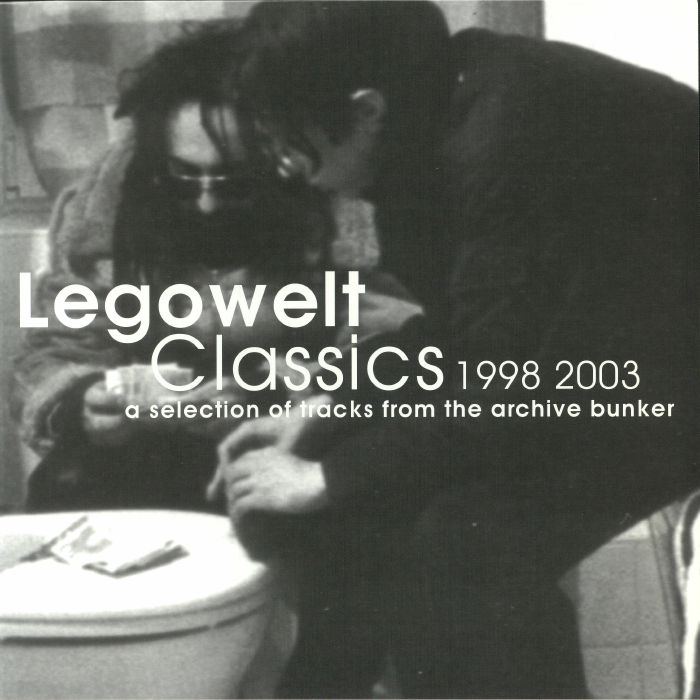 LEGOWELT - Classics 1998-2003 (A Selection Of Tracks From The Archive Bunker)