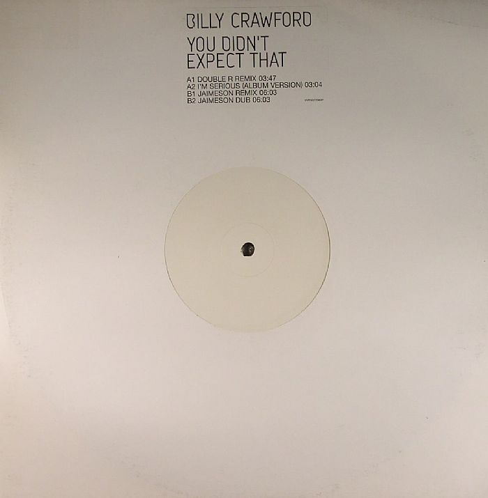CRAWFORD, Billy - You Didn't Expect That (remixes)