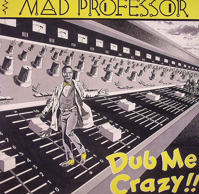 MAD PROFESSOR - Dub Me Crazy