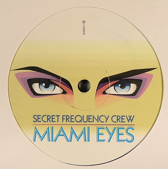 SECRET FREQUENCY CREW - Miami Eyes
