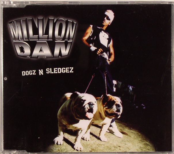 MILLION DAN - Dogz'n'Sledgez