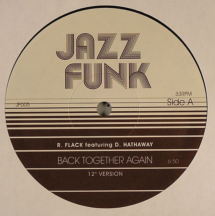 FLACK, Roberta feat D HATHAWAY/LE PAMPLEMOUSSE - Back Together Again
