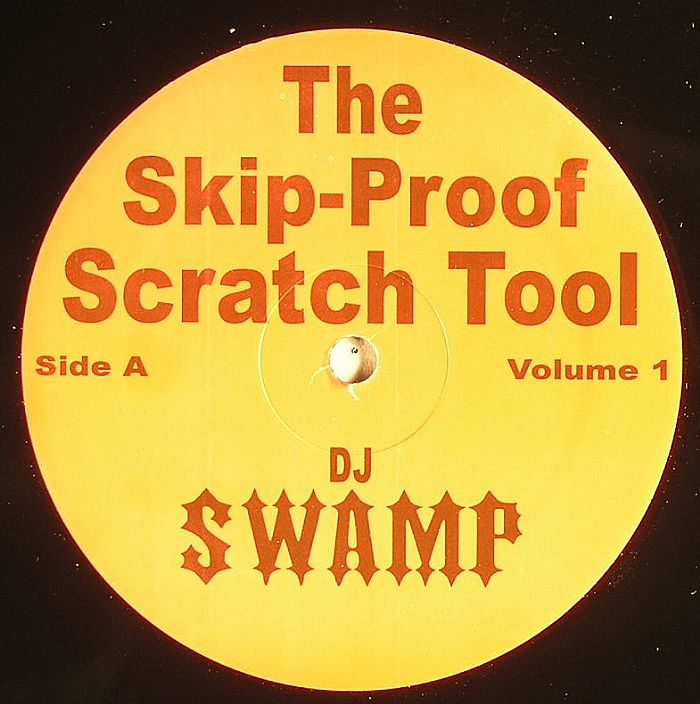 DJ SWAMP - The Skip Proof Scratch Tool Volume 1