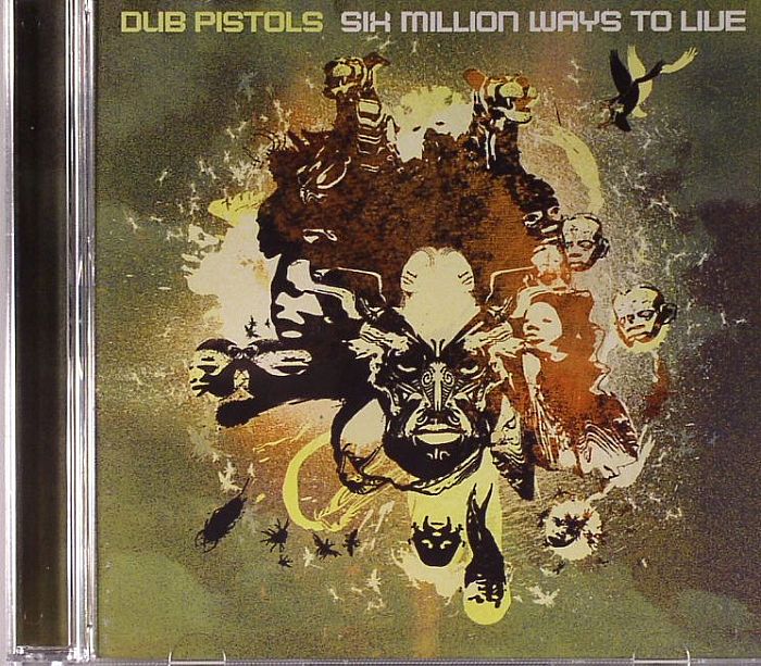 DUB PISTOLS - Six Million Ways To Live