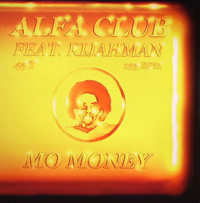 ALFA CLUB feat KIJAHMAN - Mo Money