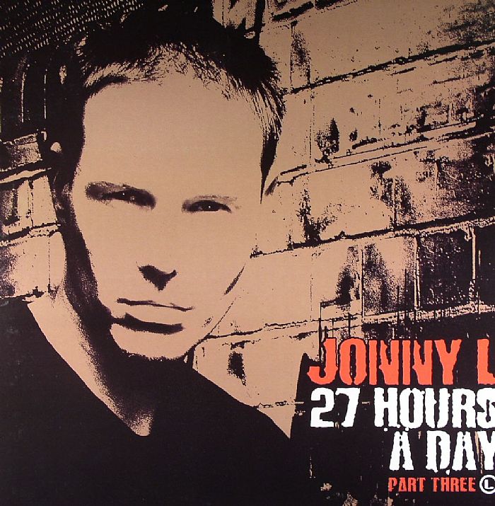 JONNY L - 27 Hours A Day (Part Three)
