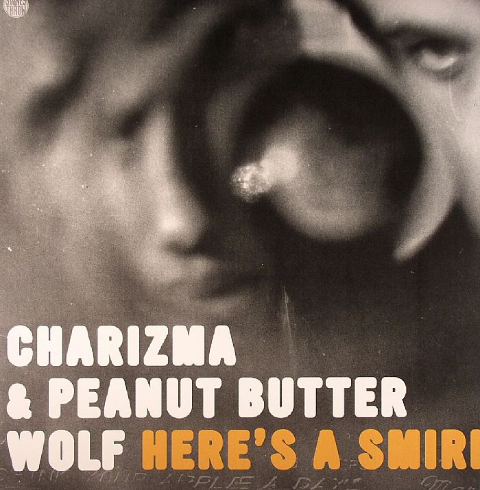 CHARIZMA & PEANUT BUTTER WOLF - Here's A Smirk