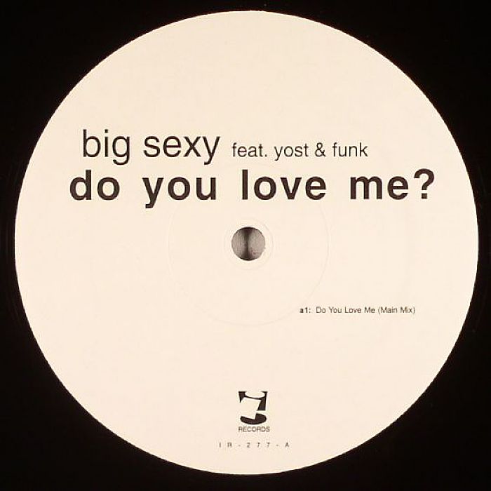 BIG SEXY feat YOST & FUNK - Do You Love Me?