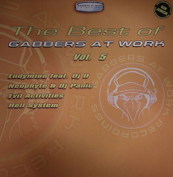 ENDYMION feat DJ D/NEOPHYTE & DJ PANIC/EVIL ACTIVITIES/HELL SYSTEM - The Best Of Gabbers At Work Vol 5