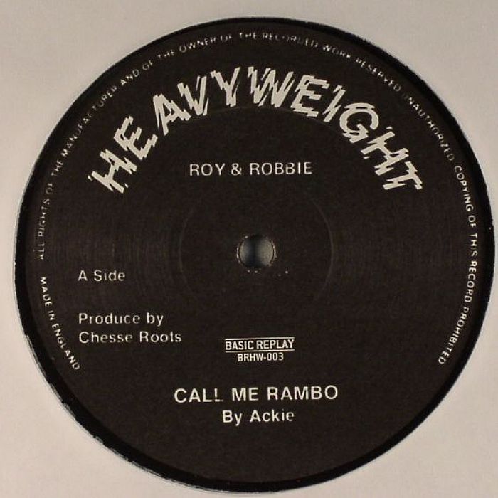 ROY & ROBBIE - Call Me Rambo (Ackie & Chesse Roots production)