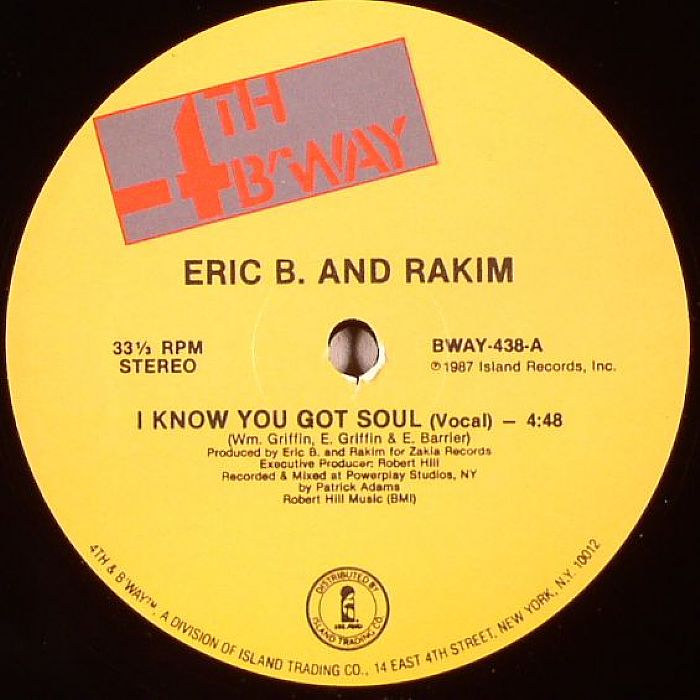 ERIC B & RAKIM I Know You Got Soul Vinyl At Juno Records.