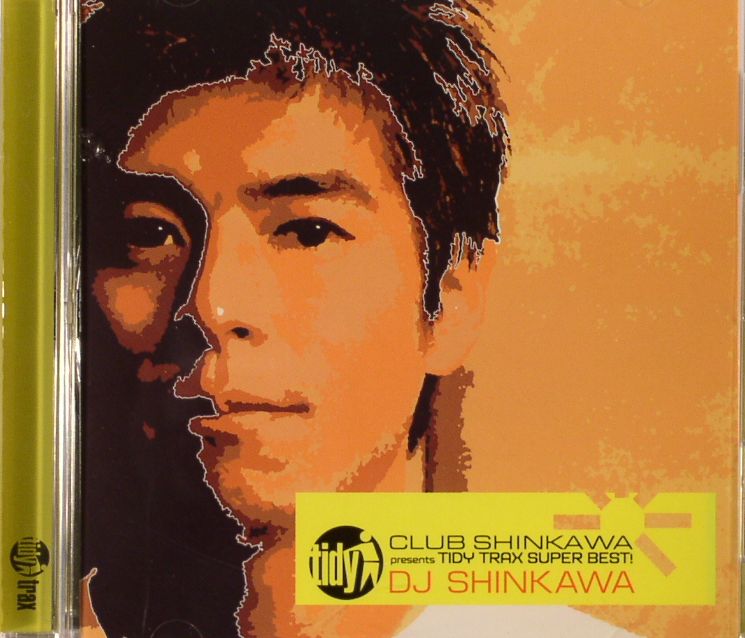 DJ SHINKAWA/VARIOUS - Club Shinkawa Presents Tidy Trax Super Best!