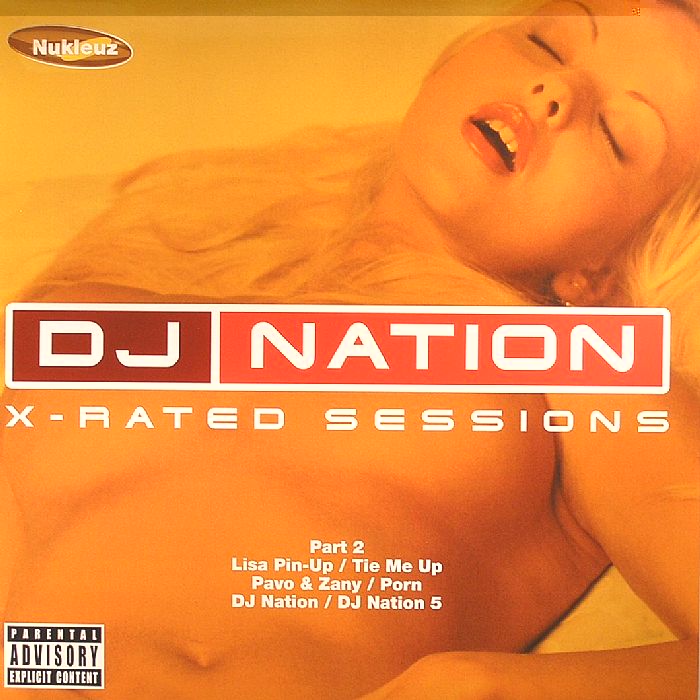 LISA PIN UP/PAVO & ZANY/DJ NATION - DJ Nation X-Rated Sessions (Part 2)