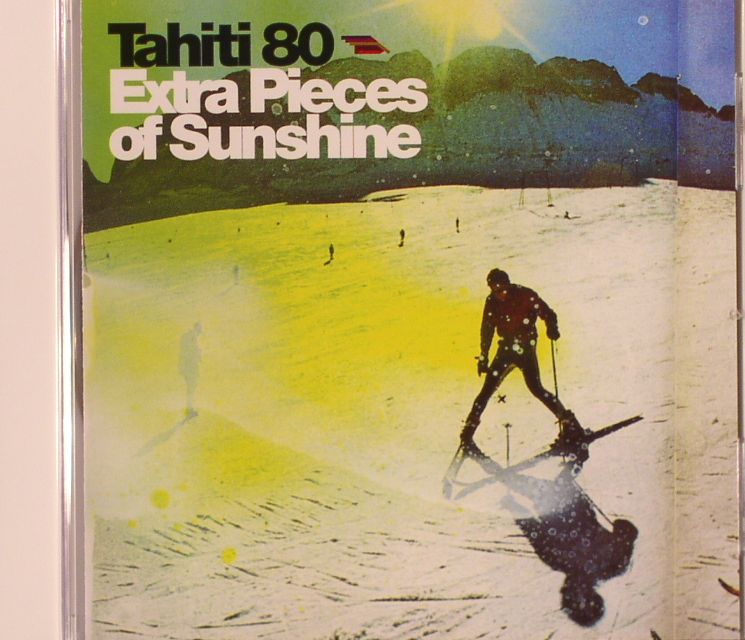 TAHITI 80 - Extra Pieces Of Sunshine