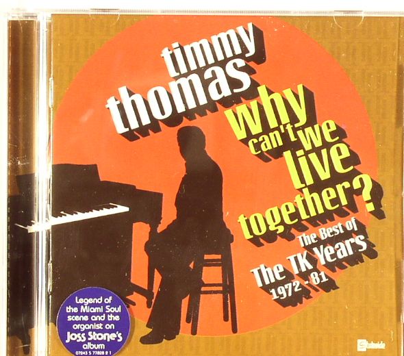 Timmy Thomas Why Can T We Live Together The Best Of The Tk Years 1972 81 Cd At Juno Records