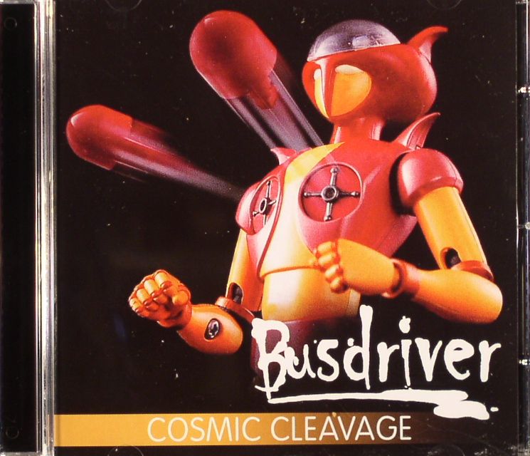BUSDRIVER - Cosmic Cleavage