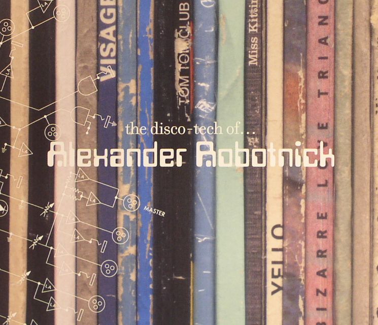 ROBOTNICK, Alexander/VARIOUS - The Disco-Tech Of Alexander Robotnick