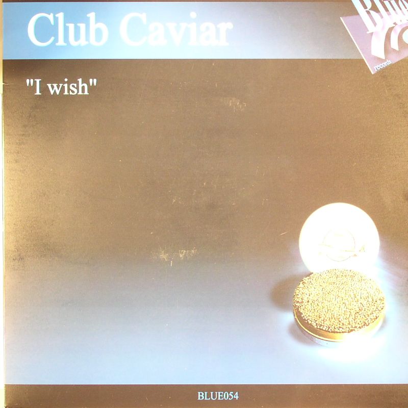 CLUB CAVIAR - I Wish