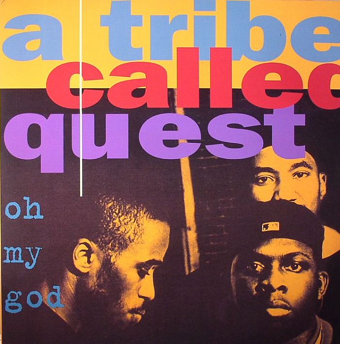 A TRIBE CALLED QUEST - Oh My God