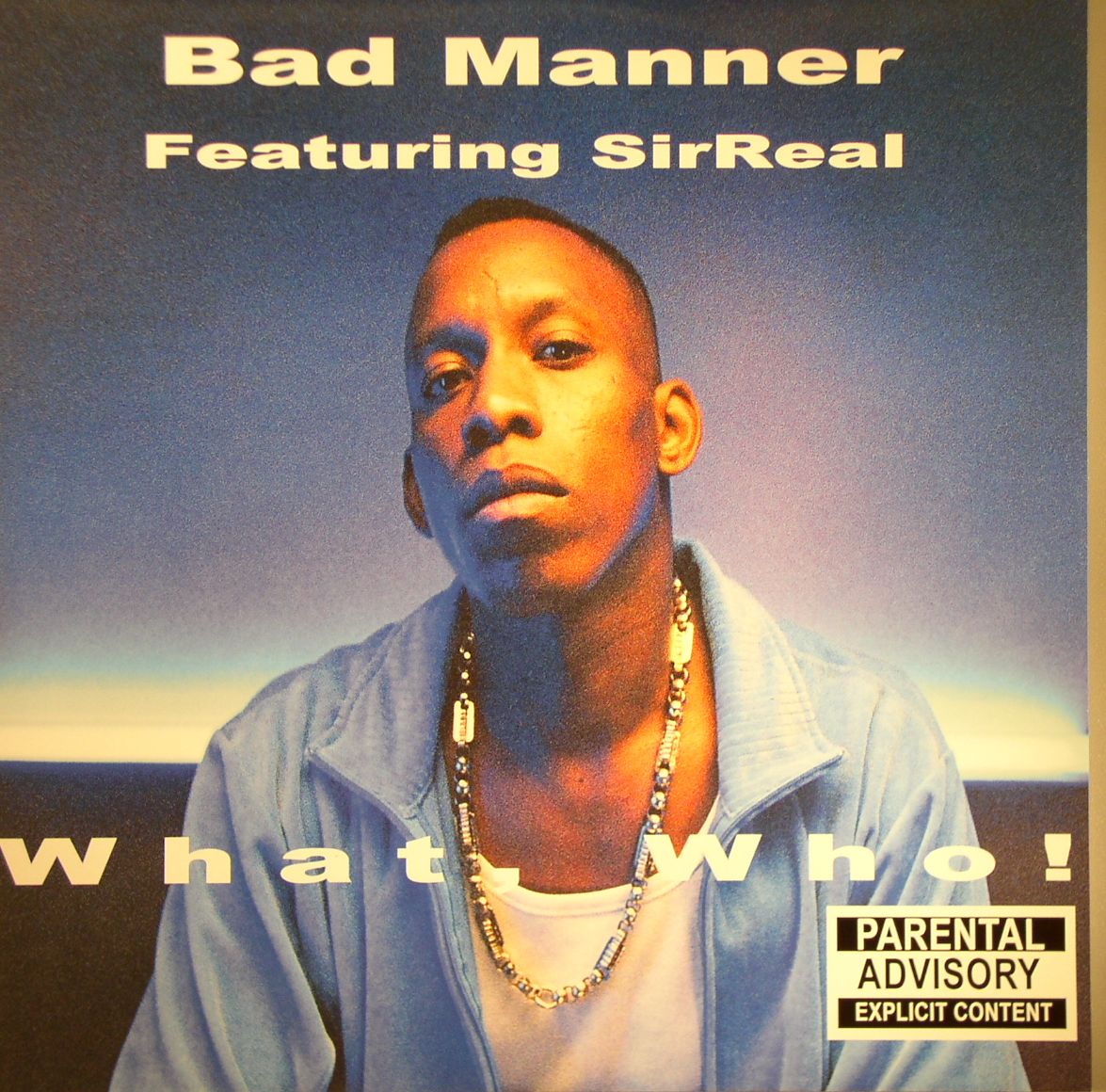 BAD MANNER feat SIR REAL - What Who!