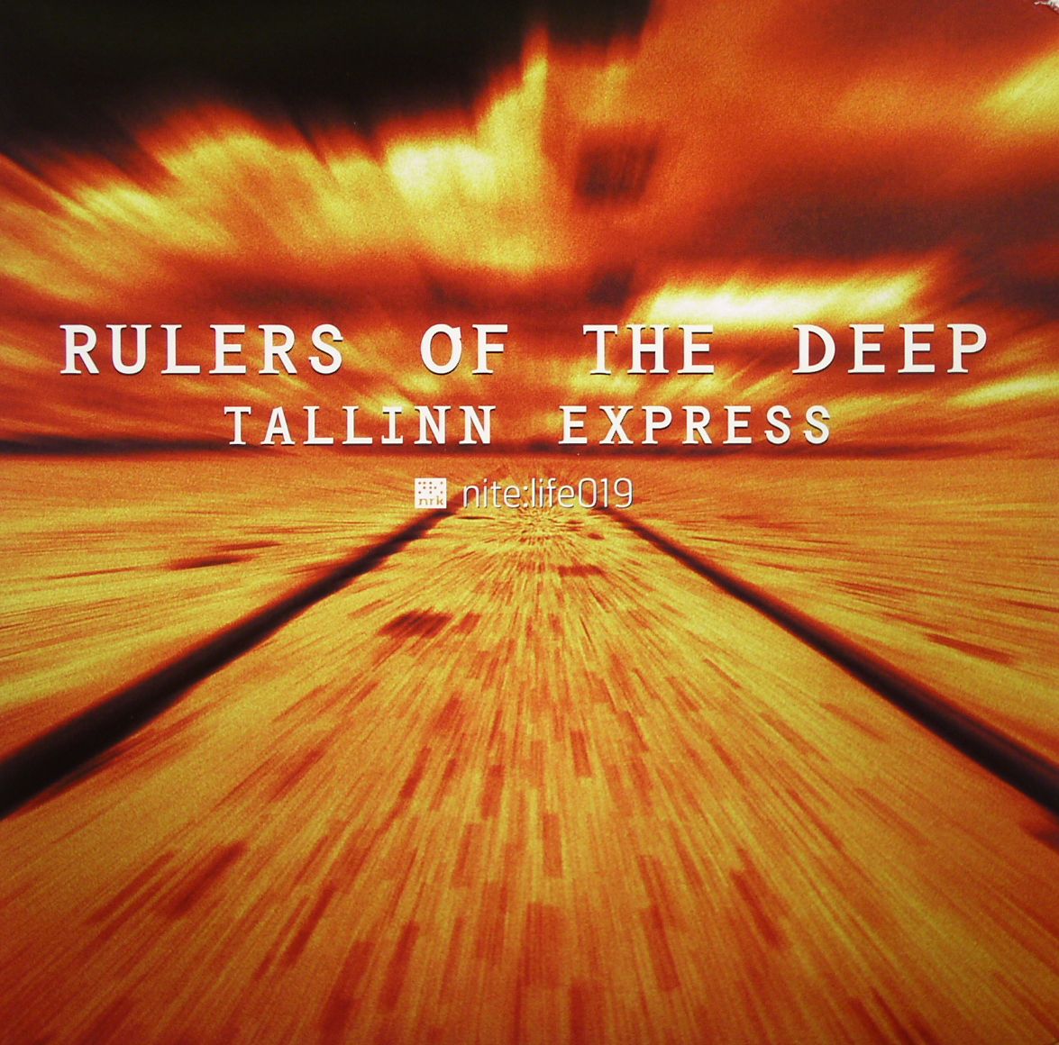 RULERS OF THE DEEP/VARIOUS - Tallinn Express (Nite: Life 019)