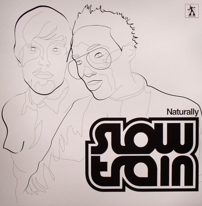 SLOW TRAIN - Naturally