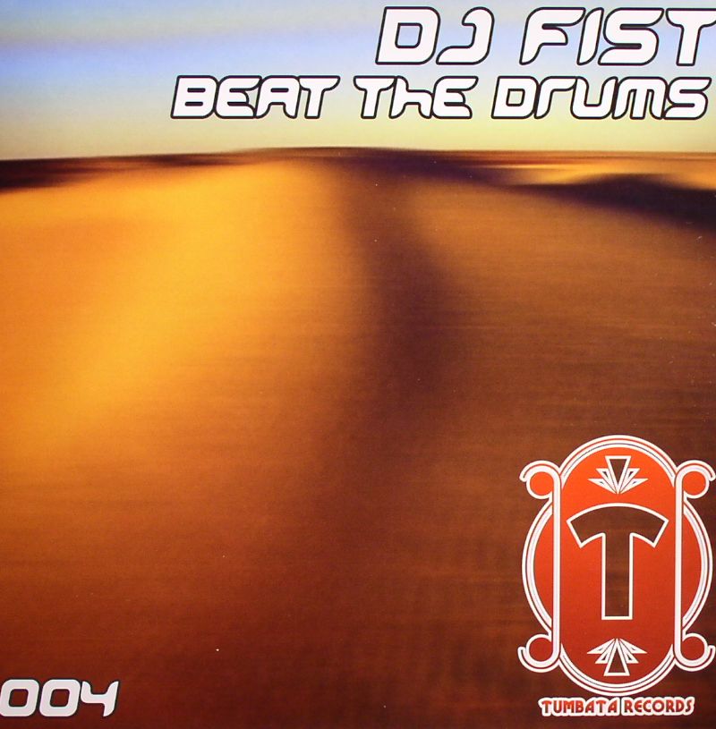 DJ FIST - Beat The Drums