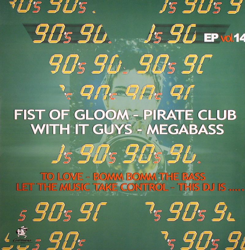 FIST OF GLOOM/PIRATE CLUB/WITH IT GUYS/MEGABASS - 90's EP Vol 14