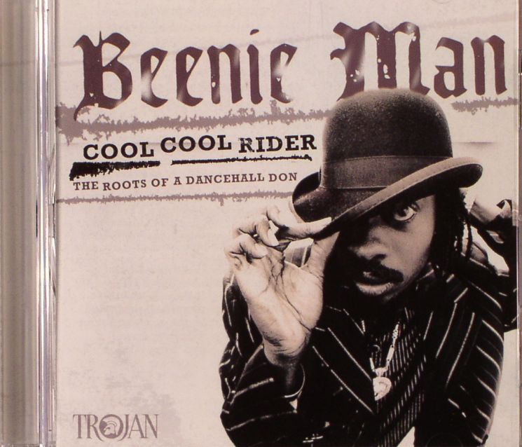 BEENIE MAN - Cool Cool Rider: The Roots Of A Dancehall Don