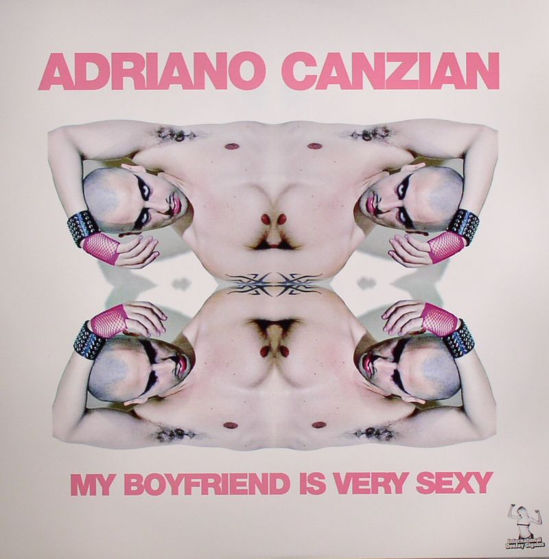 CANZIAN, Adriano - My Boyfriend Is Very Sexy