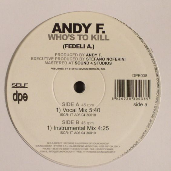 ANDY F - Who's To Kill