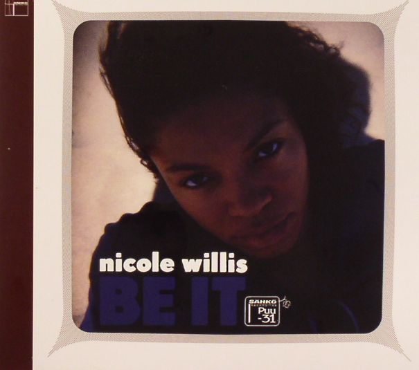 WILLIS, Nicole - Be It