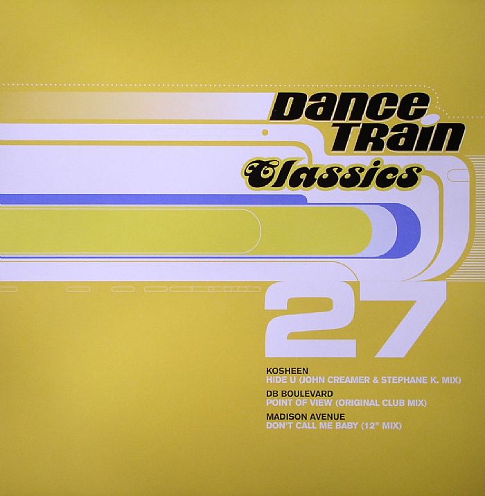 KOSHEEN/DB BOULEVARD/MADISON AVENUE - Dance Train Classics 27