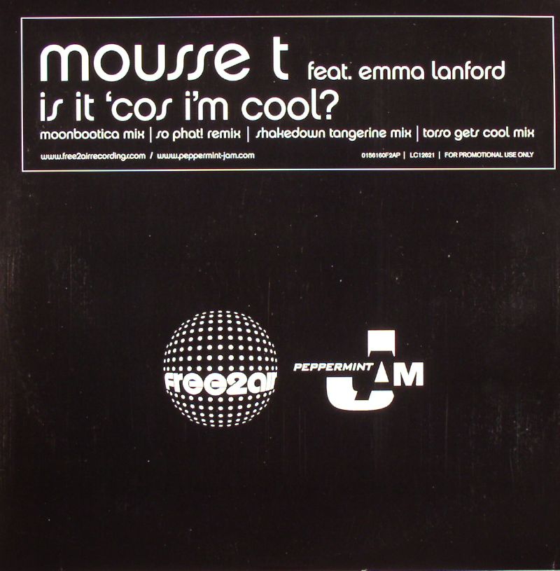 MOUSSE T feat EMMA LANFORD - Is Is Cos I'm Cool?